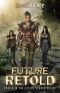 [Future Reborn 04] • Future Retold · A Post-Apocalyptic Harem